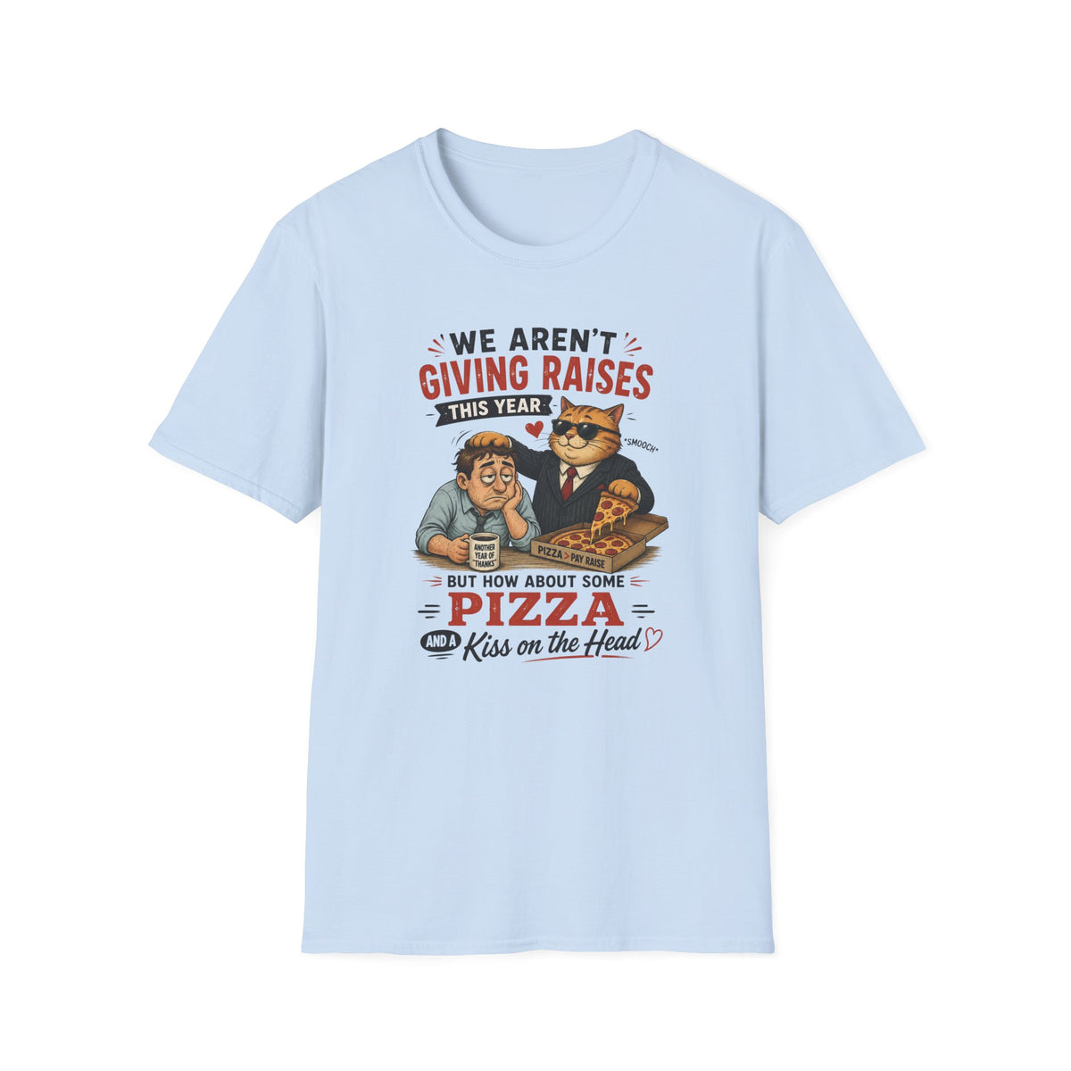 No Raises This Year  T-Shirt