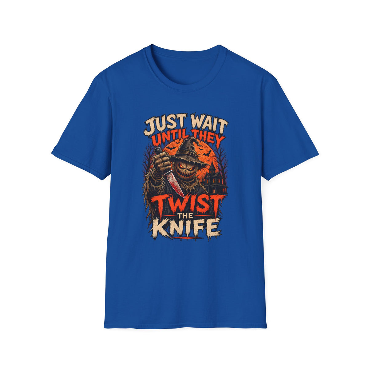 Just Wait Until They Twist the Knife T-Shirt