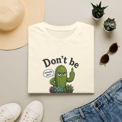 Don't Be a Prick Cactus T-Shirt