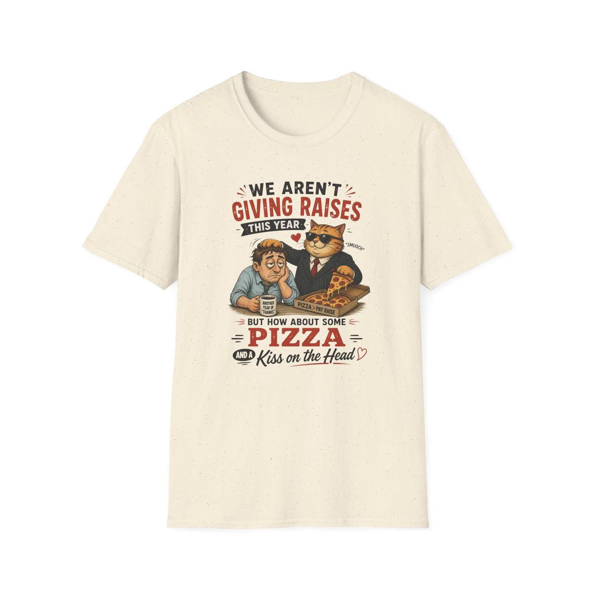 No Raises This Year  T-Shirt