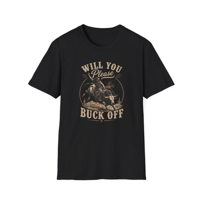 Will You Please Buck Off T-Shirt