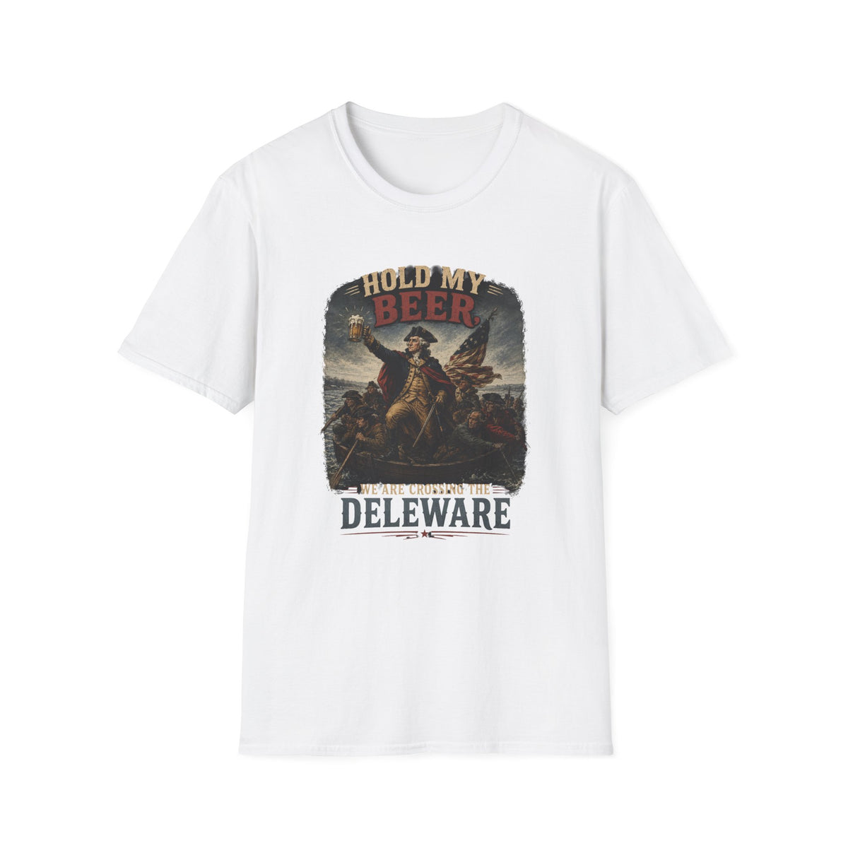 Hold My Beer, We Are Crossing the Delaware T-Shirt