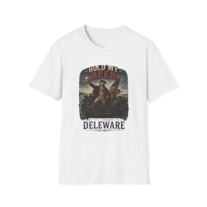 Hold My Beer, We Are Crossing the Delaware T-Shirt