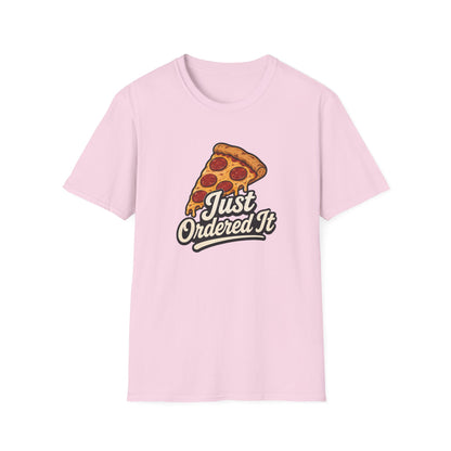 Just Ordered It T-Shirt