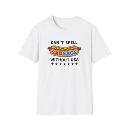 Can’t Spell Sausage Without USA T-Shirt