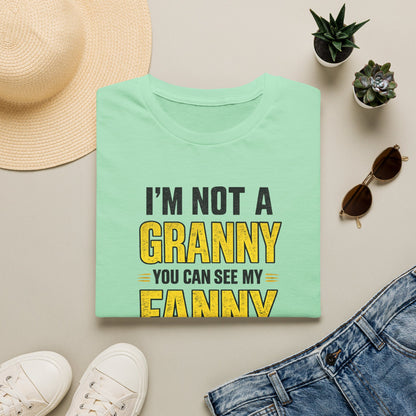 I'm Not a Granny, You Can See My Fanny T-Shirt