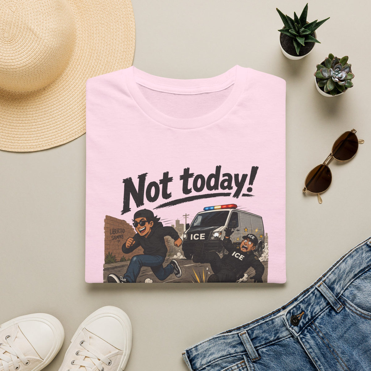 Not Today ICE! T-Shirt