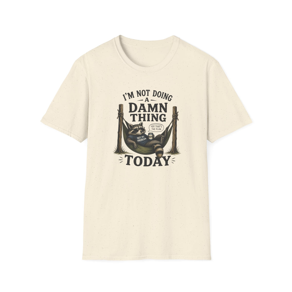 I'm Not Doing a Damn Thing Today T-Shirt