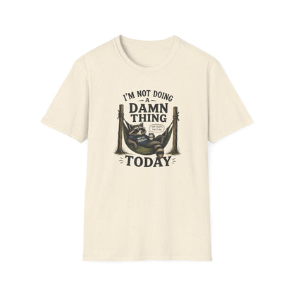I'm Not Doing a Damn Thing Today T-Shirt