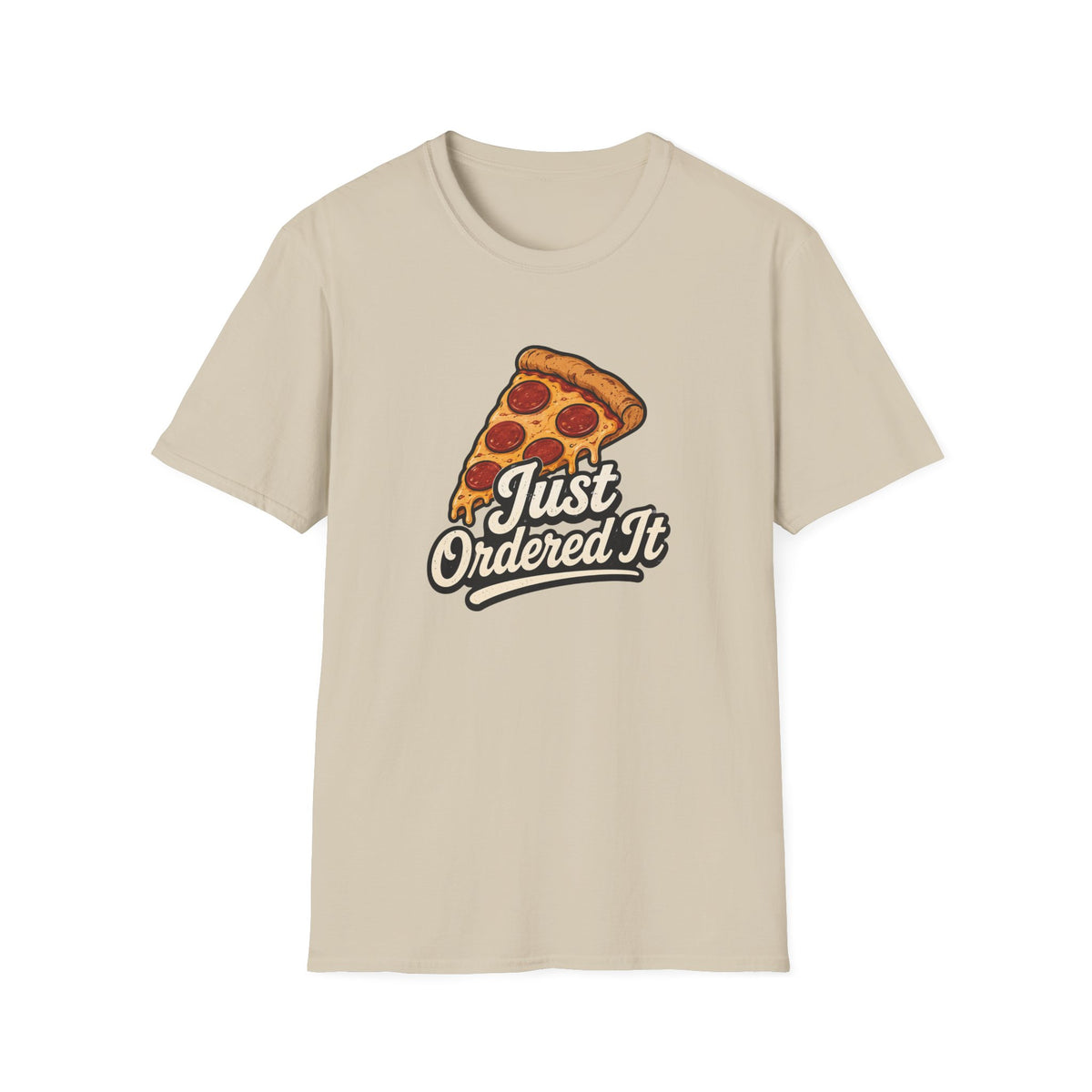 Just Ordered It T-Shirt