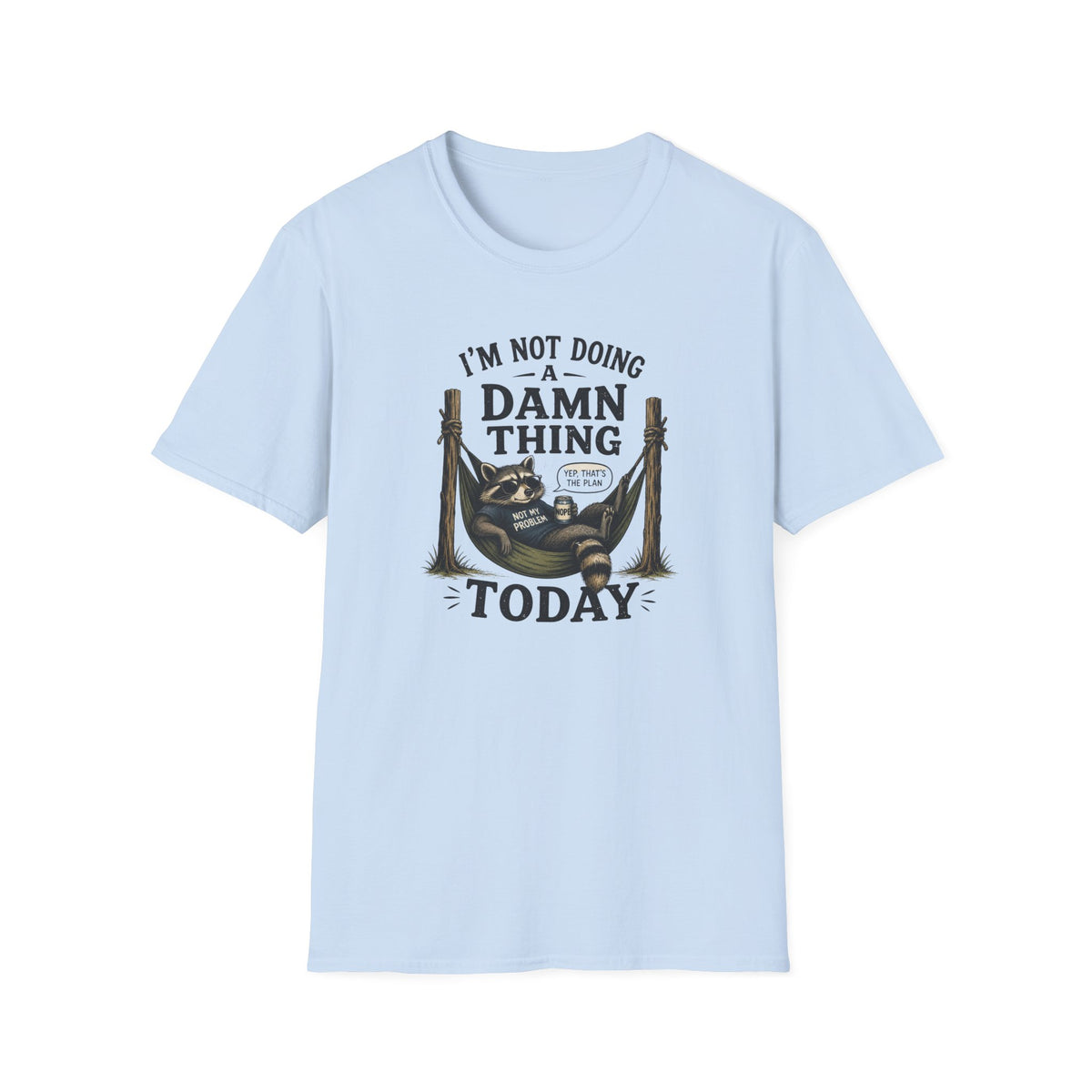 I'm Not Doing a Damn Thing Today T-Shirt