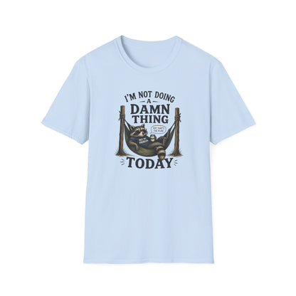 I'm Not Doing a Damn Thing Today T-Shirt