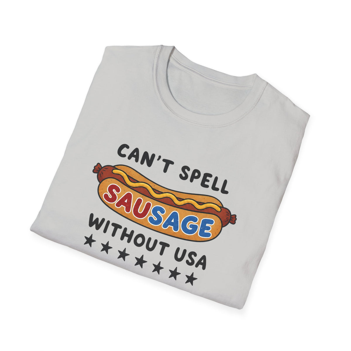 Can’t Spell Sausage Without USA T-Shirt