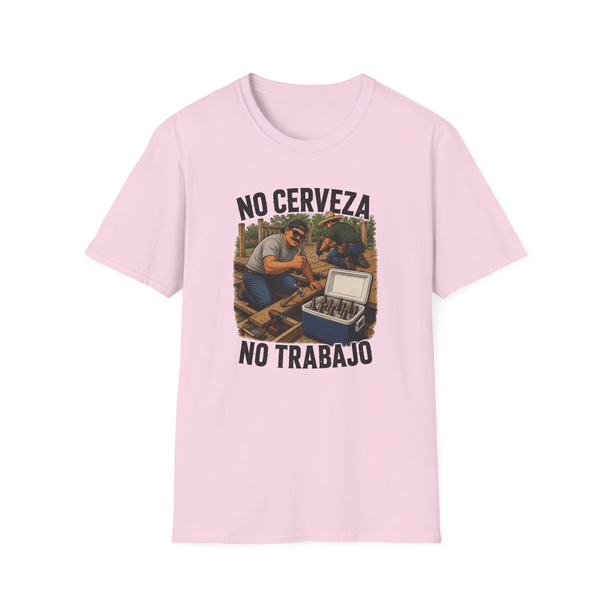 No Cerveza, No Trabajo T-Shirt
