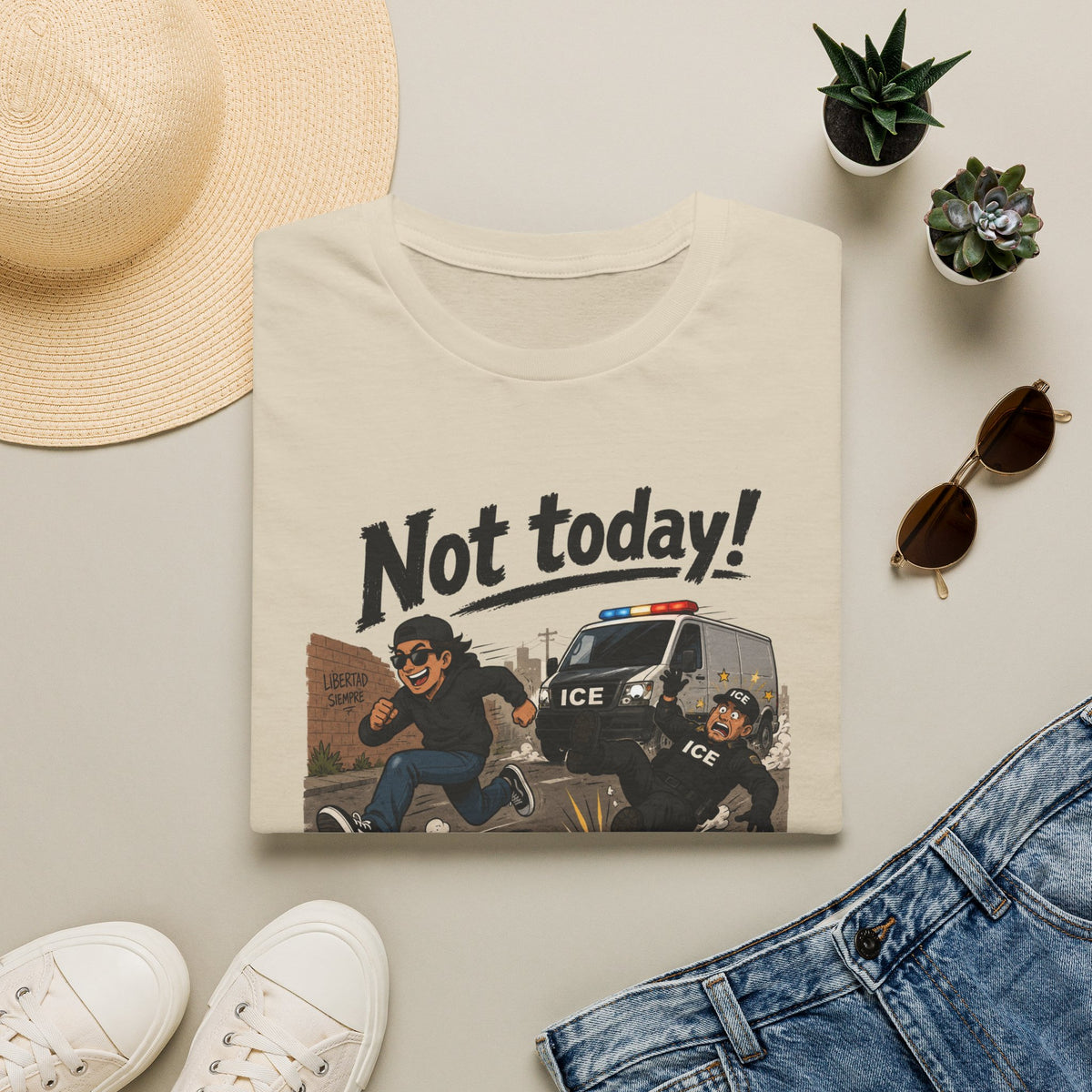 Not Today ICE! T-Shirt