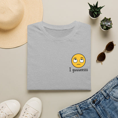 I guuuesss T-Shirt