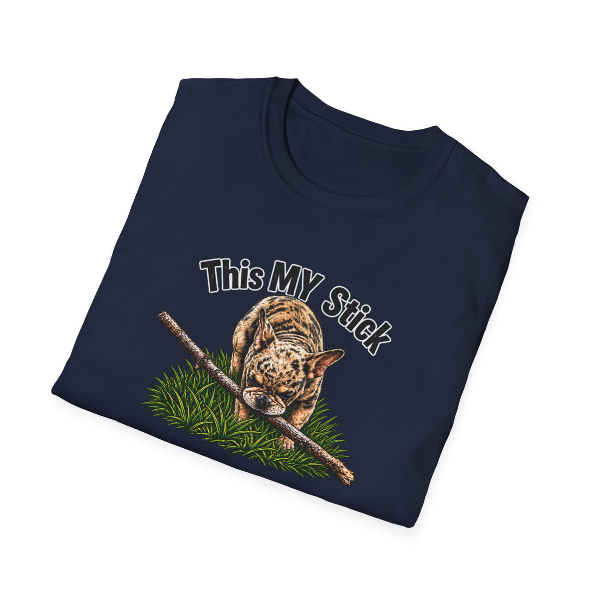 This MY Stick – Frenchie  T-Shirt