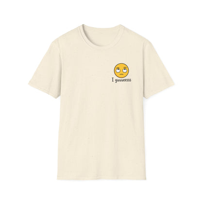 I guuuesss T-Shirt