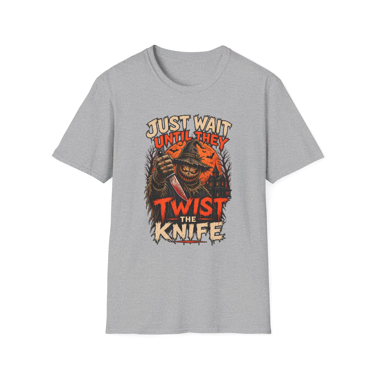Just Wait Until They Twist the Knife T-Shirt