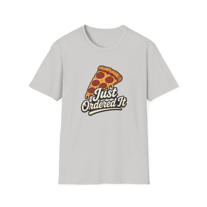 Just Ordered It T-Shirt
