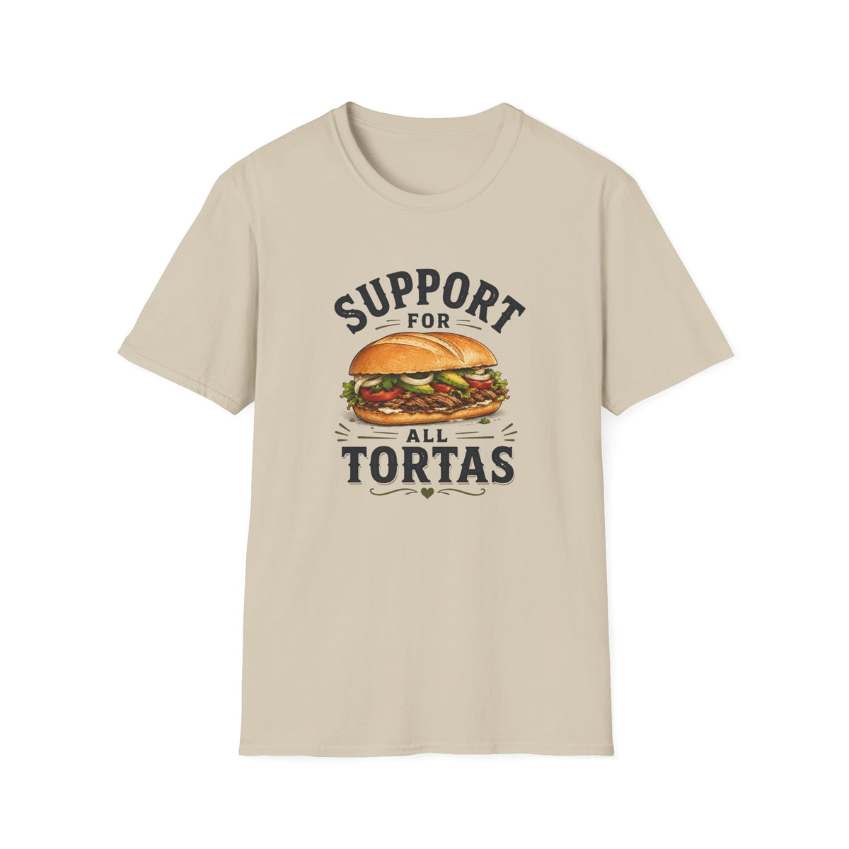 Support For All Tortas T-Shirt