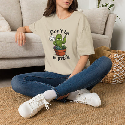 Don't Be a Prick Cactus T-Shirt