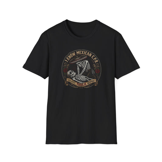 I Know Mexican C.P.R. T-Shirt