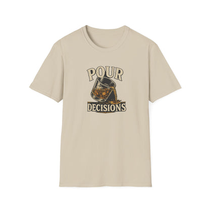 Pour Decisions T-Shirt