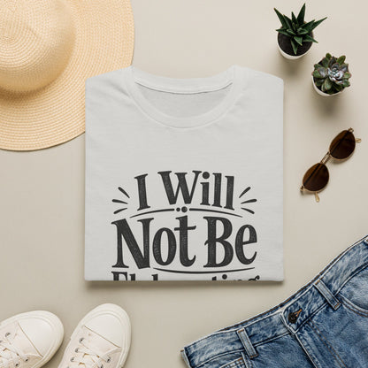 I Will Not Be Elaborating T-Shirt
