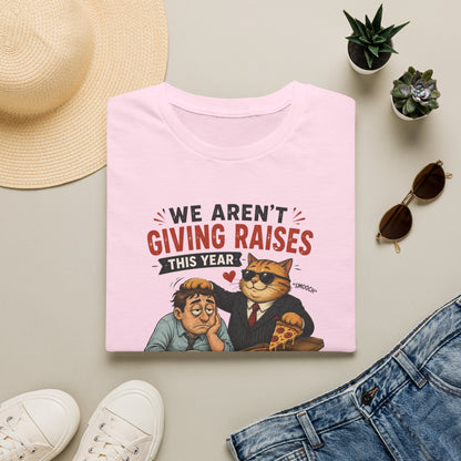 No Raises This Year  T-Shirt
