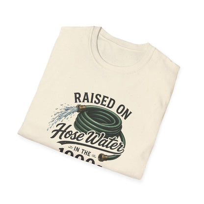 Raised on Hose Water T-Shirt