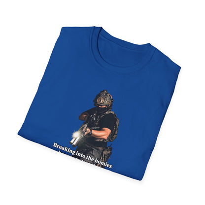 Breaking Into the Homies' Houses T-shirt