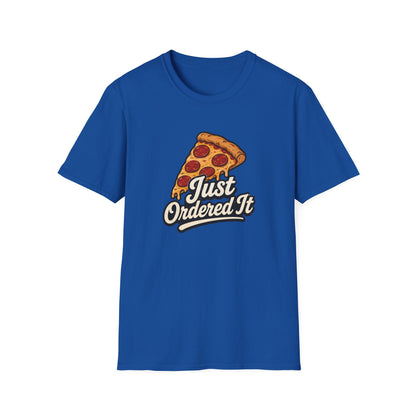 Just Ordered It T-Shirt