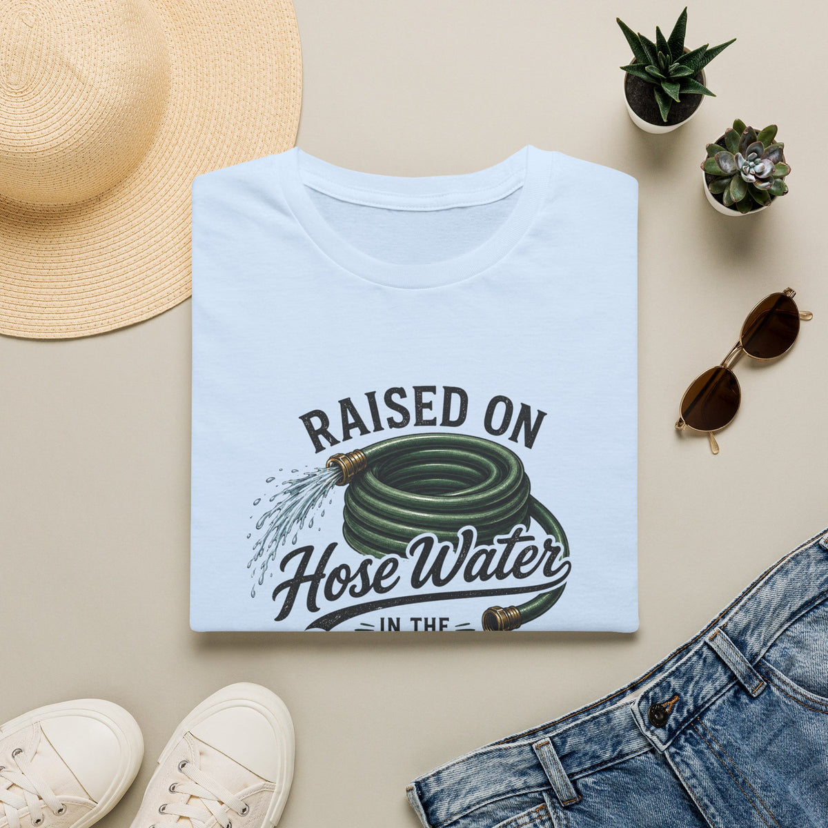 Raised on Hose Water T-Shirt