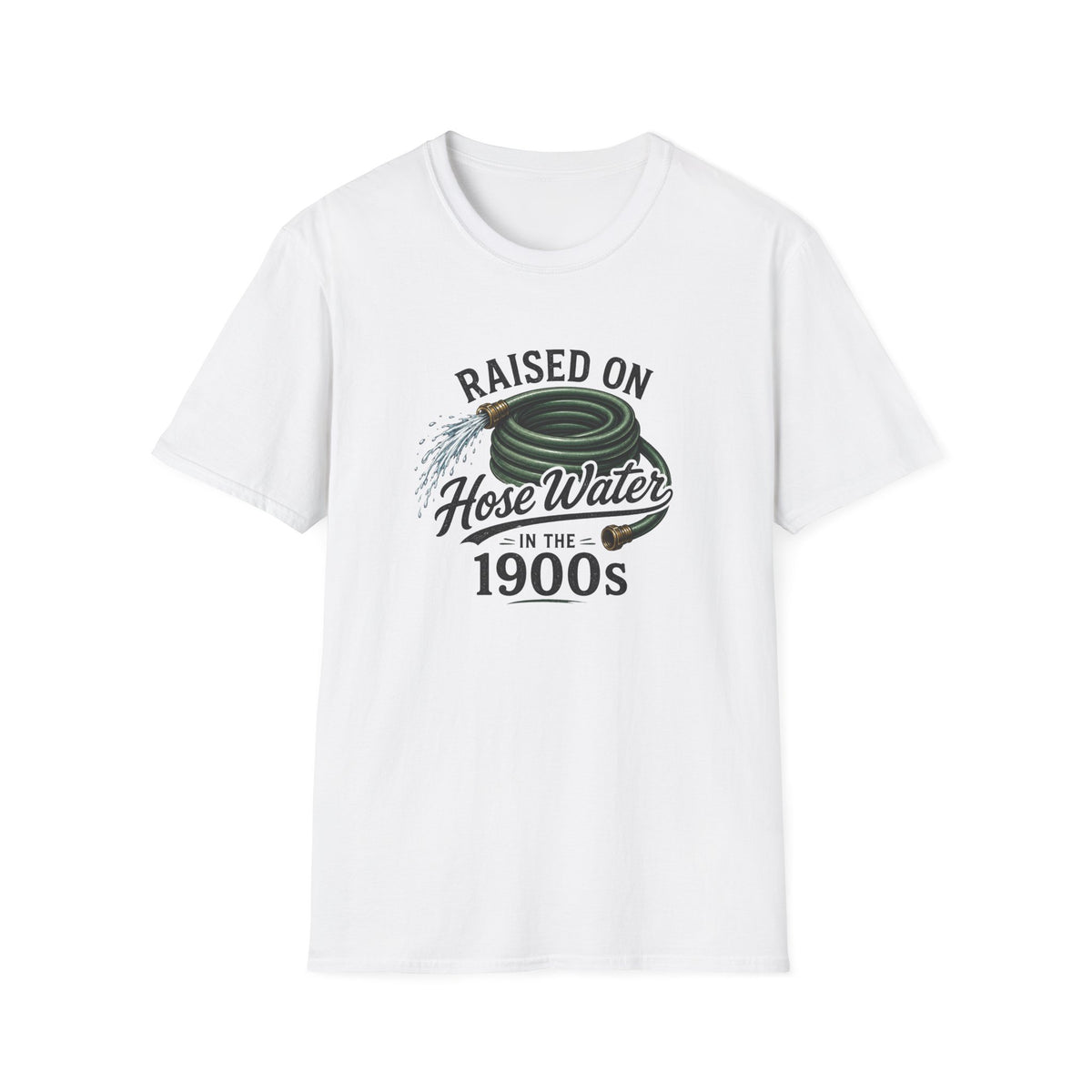Raised on Hose Water T-Shirt