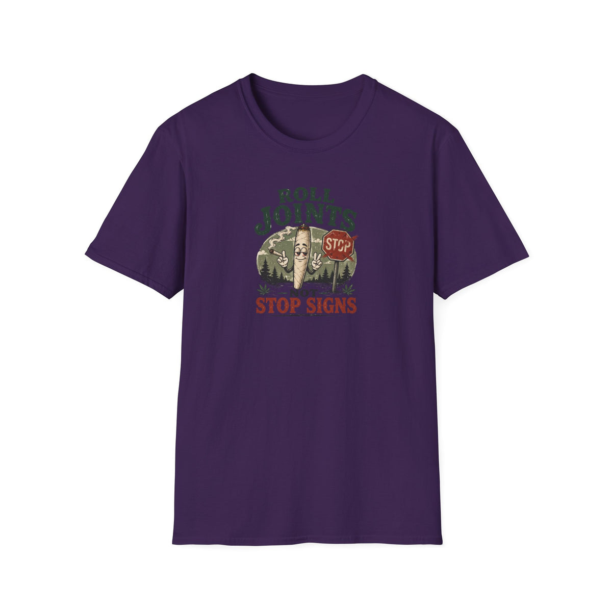 Roll Joints, Not Stop Signs T-Shirt