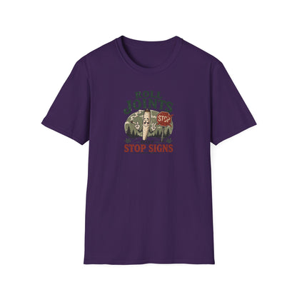 Roll Joints, Not Stop Signs T-Shirt