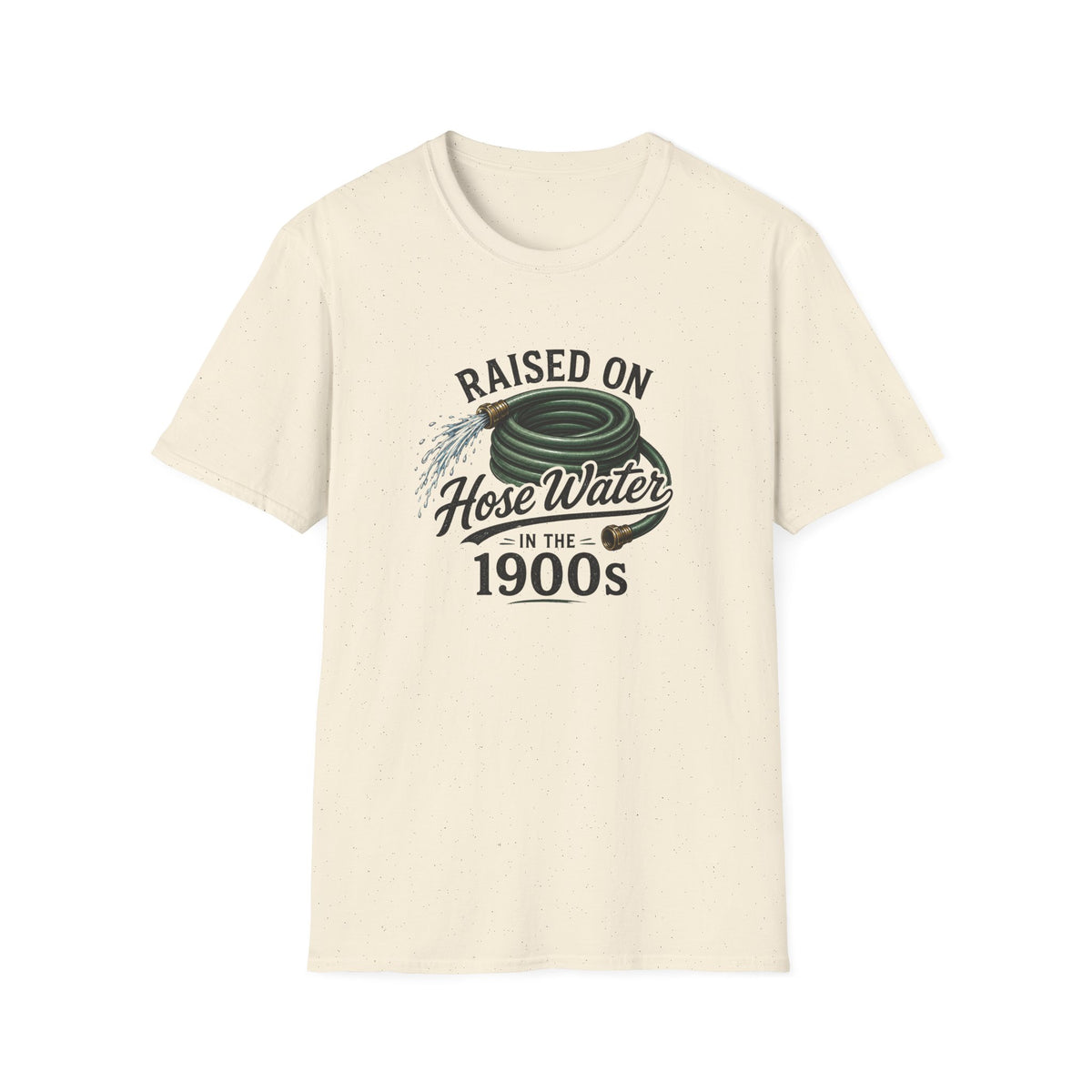 Raised on Hose Water T-Shirt
