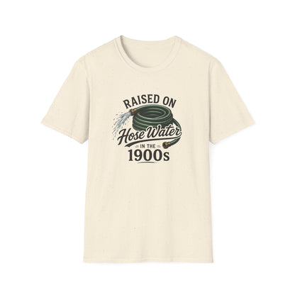 Raised on Hose Water T-Shirt