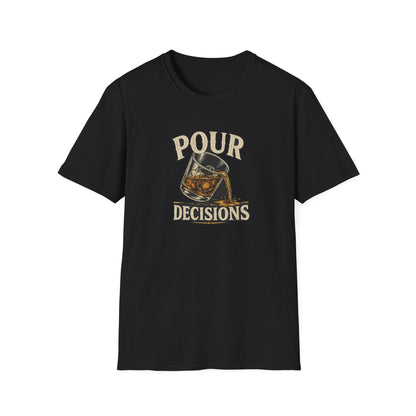 Pour Decisions T-Shirt