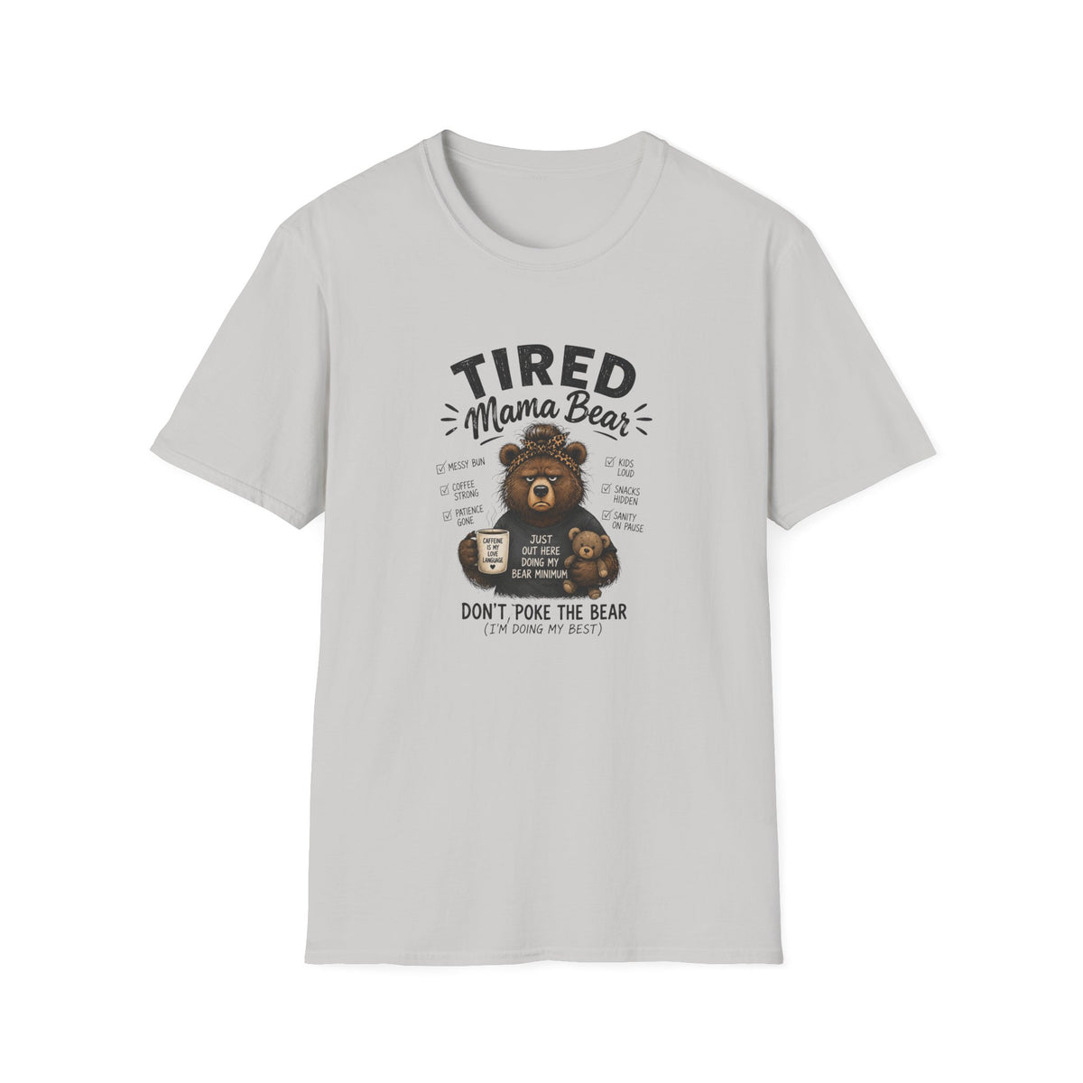 Tired Mama Bear T-Shirt