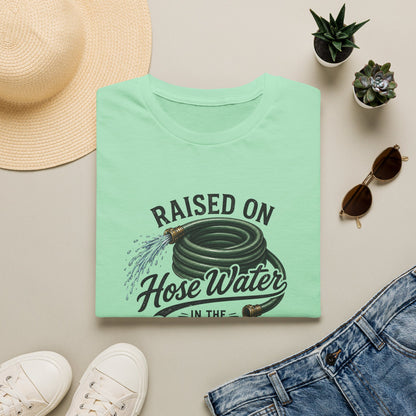 Raised on Hose Water T-Shirt