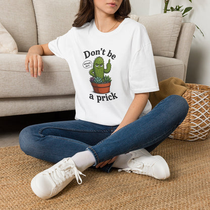 Don't Be a Prick Cactus T-Shirt