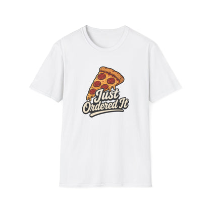 Just Ordered It T-Shirt