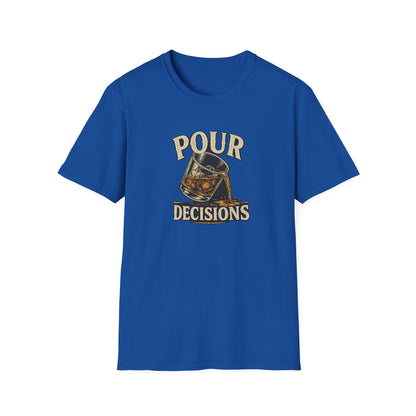Pour Decisions T-Shirt