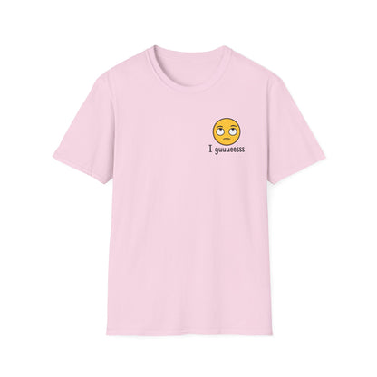 I guuuesss T-Shirt