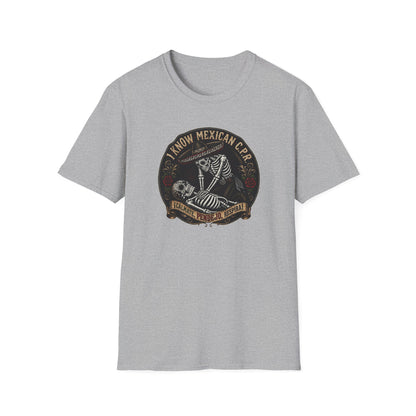 I Know Mexican C.P.R. T-Shirt