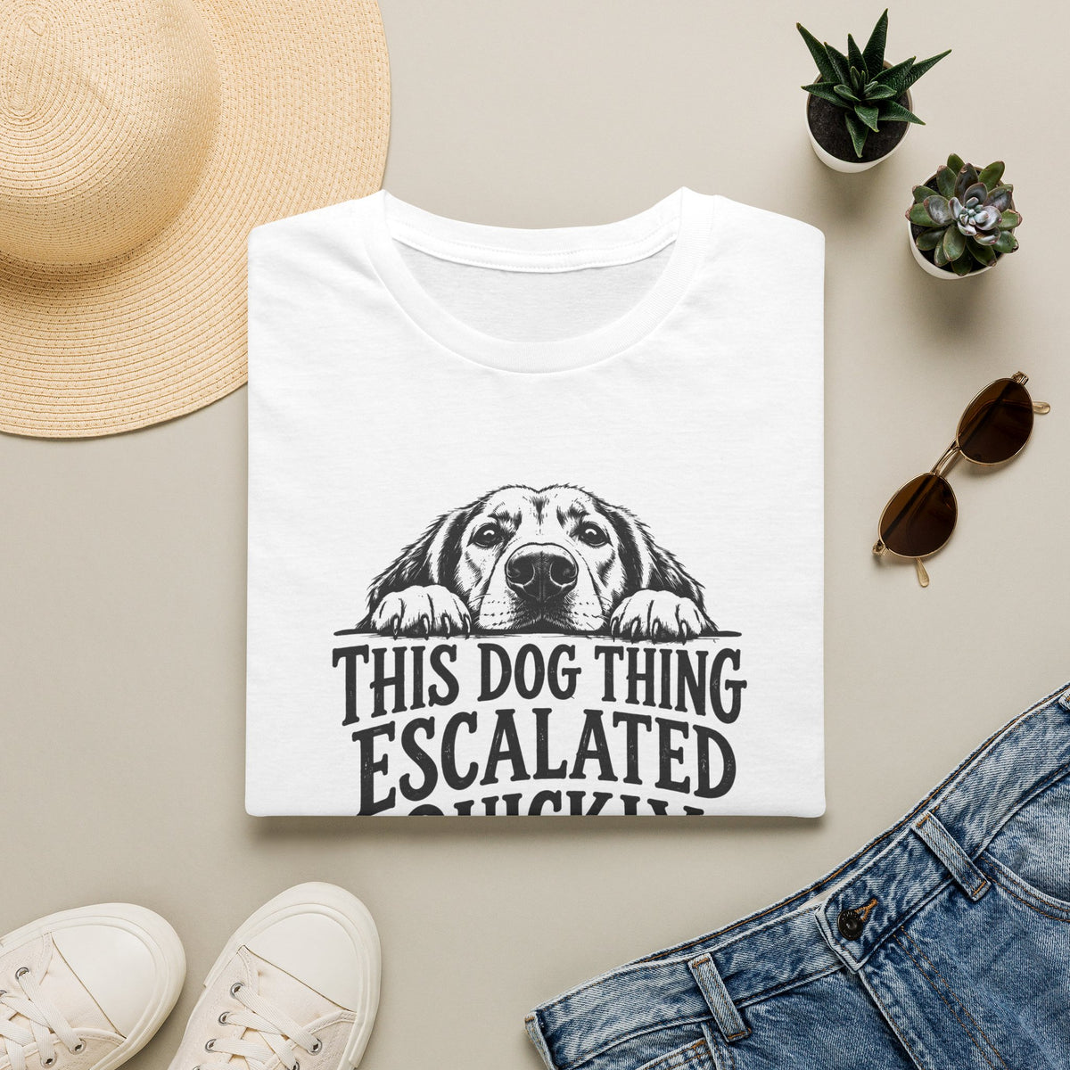 This Dog Thing Escalated Quickly  T-Shirt