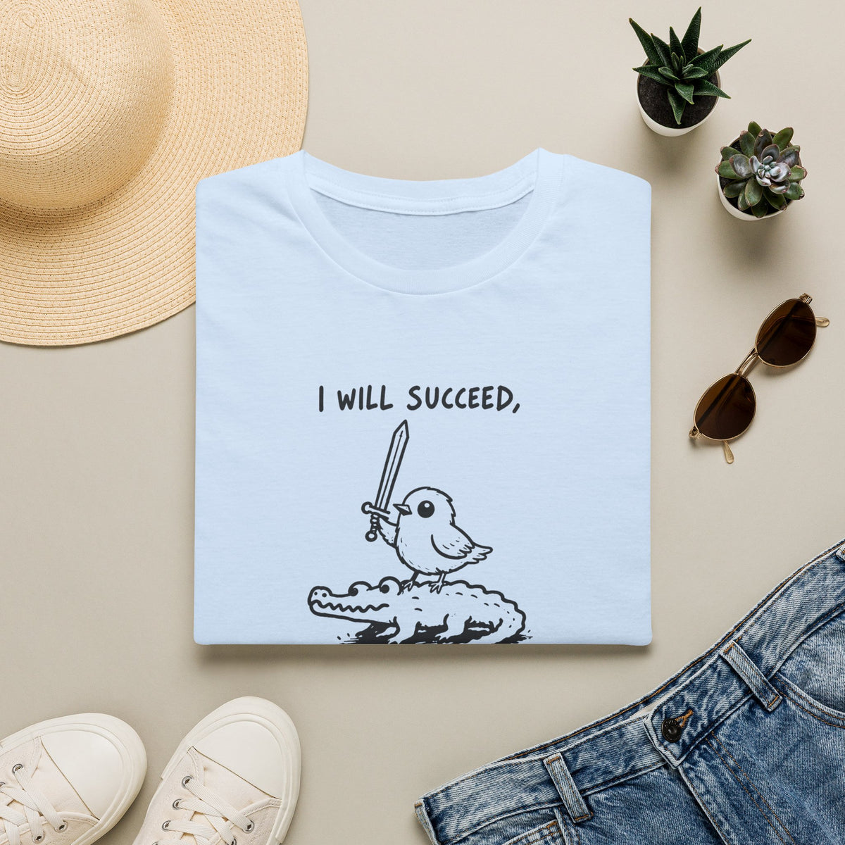 I Will Succeed, Because I Am Insane T-Shirt