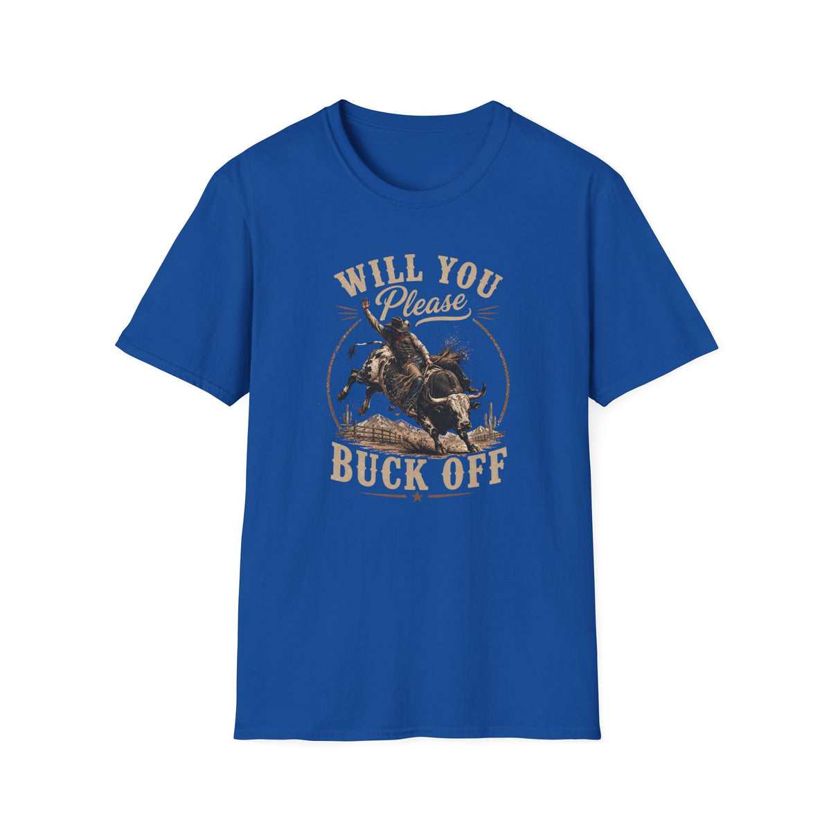 Will You Please Buck Off T-Shirt